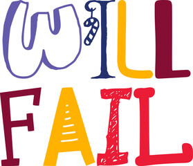 Will Fail Hand Lettering Illustration for Poster, Postcard , Flyer, Bookmark 