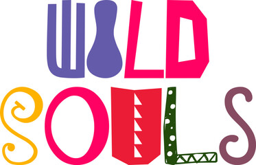 Wild Souls Hand Lettering Illustration for Stationery, Mug Design, Bookmark , Motion Graphics
