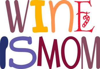 Wine Ismom Typography Illustration for Social Media Post, Logo, Banner, Bookmark 