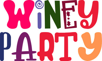 Winey Party Hand Lettering Illustration for Poster, Brochure, Social Media Post, T-Shirt Design