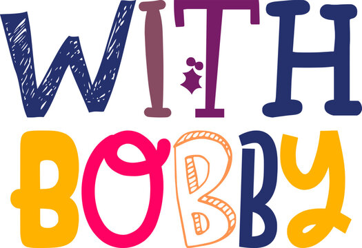 With Bobby Calligraphy Illustration for Motion Graphics, Icon, Gift Card, Label