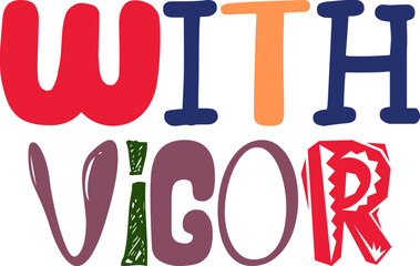 With Vigor Typography Illustration for Social Media Post, Packaging, Brochure, Flyer
