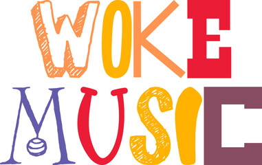 Woke Music Hand Lettering Illustration for Icon, Banner, Logo, Mug Design