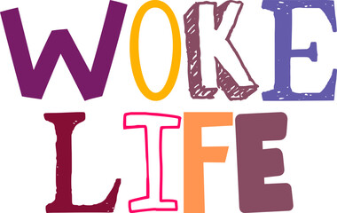 Woke Life Calligraphy Illustration for Logo, Social Media Post, Poster, Postcard 