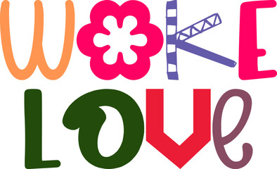 Woke Love Calligraphy Illustration for Sticker , Social Media Post, Magazine, Motion Graphics