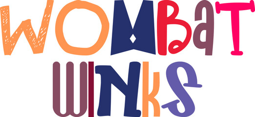 Wombat Winks Typography Illustration for Decal, Label, Gift Card, Magazine