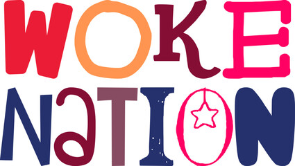 Woke Nation Typography Illustration for T-Shirt Design, Mug Design, Bookmark , Label
