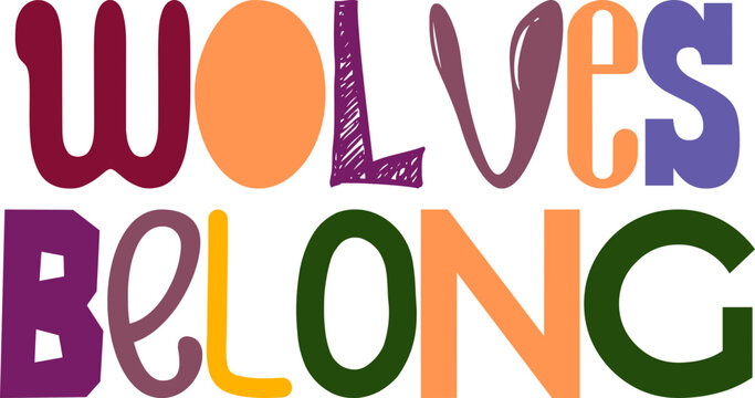 Wolves Belong Hand Lettering Illustration for Gift Card, Magazine, Stationery, Bookmark 