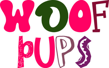 Woof Pups Typography Illustration for Stationery, Magazine, Brochure, Decal