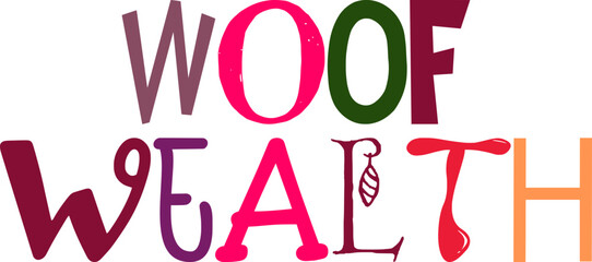 Woof Wealth Hand Lettering Illustration for Book Cover, Icon, Packaging, Presentation 