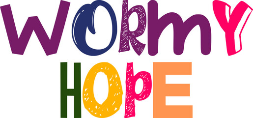Wormy Hope Hand Lettering Illustration for Newsletter, Banner, Social Media Post, Postcard 