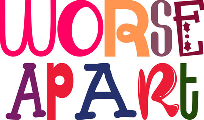 Worse Apart Calligraphy Illustration for Flyer, Brochure, Packaging, Poster