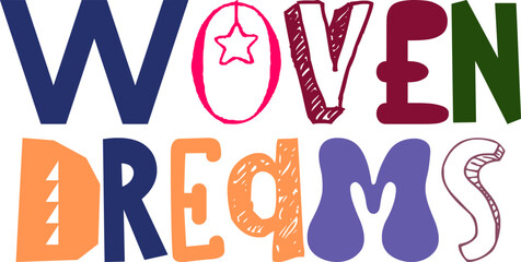 Woven Dreams Typography Illustration for Newsletter, Postcard , Mug Design, Stationery