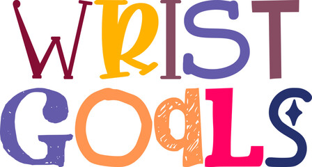 Wrist Goals Calligraphy Illustration for Logo, Postcard , Newsletter, Stationery