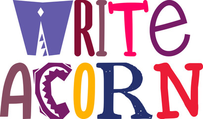 Write Acorn Typography Illustration for Social Media Post, Sticker , Motion Graphics, Infographic