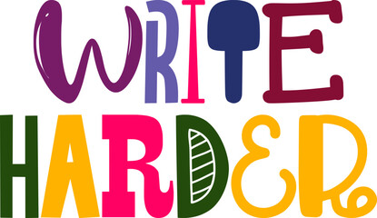 Write Harder Typography Illustration for Social Media Post, Packaging, Poster, Sticker 