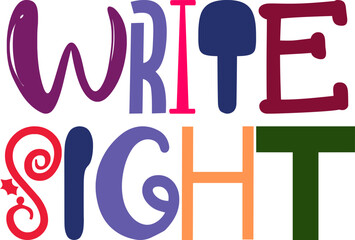 Write Sight Hand Lettering Illustration for Gift Card, Decal, T-Shirt Design, Book Cover
