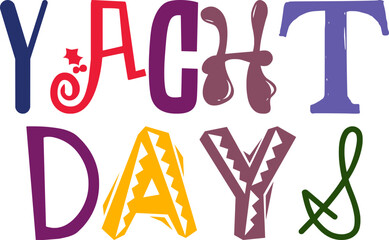 Yacht Days Hand Lettering Illustration for Bookmark , Postcard , Banner, Stationery