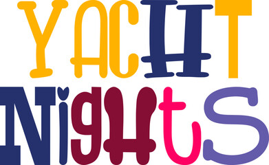 Yacht Nights Hand Lettering Illustration for Poster, Packaging, Book Cover, Banner