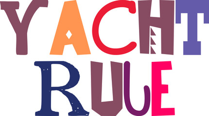 Yacht Rule Typography Illustration for Presentation , Banner, Stationery, Decal