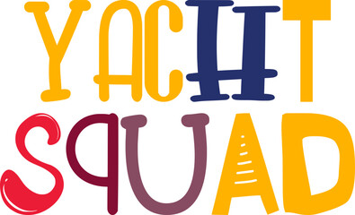 Yacht Squad Typography Illustration for Icon, Mug Design, Motion Graphics, Brochure