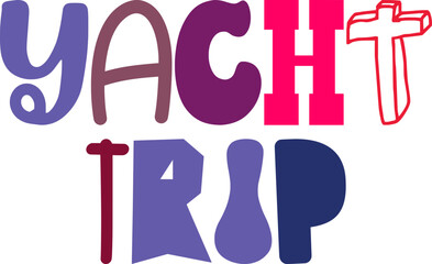 Yacht Trip Typography Illustration for Flyer, Logo, Magazine, Brochure