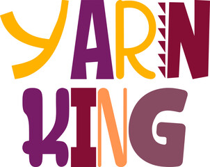 Yarn King Hand Lettering Illustration for Presentation , Magazine, Book Cover, Banner