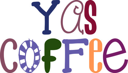 Yas Coffee Calligraphy Illustration for Logo, Label, Social Media Post, Mug Design