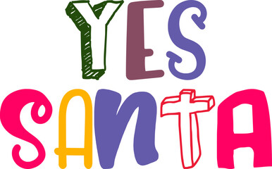 Yes Santa Hand Lettering Illustration for Infographic, Brochure, Sticker , Logo