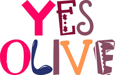 Yes Olive Hand Lettering Illustration for Poster, Logo, Newsletter, Motion Graphics