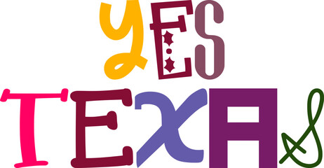 Yes Texas Typography Illustration for Label, Bookmark , Sticker , Icon