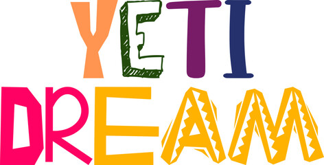Yeti Dream Typography Illustration for Label, Flyer, Logo, Magazine