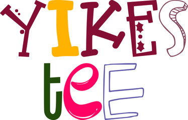 Yikes Tee Hand Lettering Illustration for Magazine, Logo, Label, Brochure