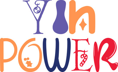 Yin Power Typography Illustration for Newsletter, Banner, Mug Design, Decal