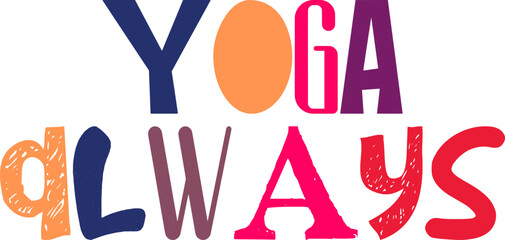 Yoga Always Calligraphy Illustration for Packaging, Banner, Label, Icon