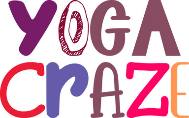 Yoga Craze Hand Lettering Illustration for T-Shirt Design, Mug Design, Gift Card, Postcard 