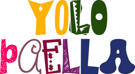 Yolo Paella Hand Lettering Illustration for Postcard , T-Shirt Design, Newsletter, Label
