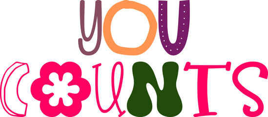 You Counts Calligraphy Illustration for Book Cover, Magazine, Stationery, Decal