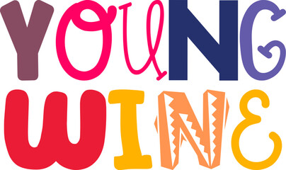 Young Wine Calligraphy Illustration for Bookmark , Book Cover, Stationery, Poster