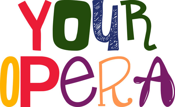 Your Opera Hand Lettering Illustration for Icon, Book Cover, Gift Card, Newsletter