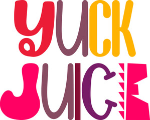 Obraz premium Yuck Juice Hand Lettering Illustration for Packaging, Magazine, Presentation , Newsletter