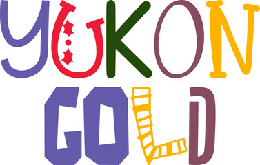 Yukon Gold Typography Illustration for Social Media Post, Decal, Sticker , Poster