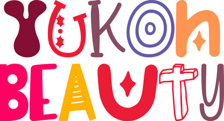 Yukon Beauty Typography Illustration for Decal, Icon, Gift Card, Presentation 