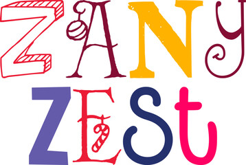 Zany Zest Typography Illustration for Decal, Icon, Motion Graphics, T-Shirt Design