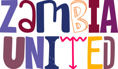 Zambia United Hand Lettering Illustration for Sticker , Bookmark , Magazine, Label
