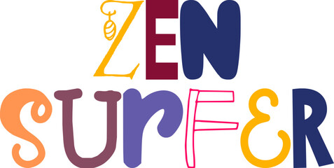 Zen Surfer Hand Lettering Illustration for Decal, Poster, Book Cover, Newsletter
