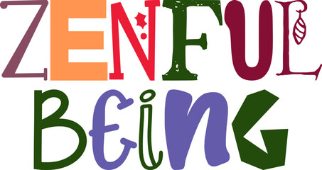 Zenful Being Hand Lettering Illustration for Magazine, Mug Design, Icon, Packaging