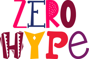 Zero Hype Typography Illustration for Mug Design, Newsletter, Icon, Poster