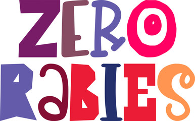 Zero Rabies Hand Lettering Illustration for Newsletter, Label, T-Shirt Design, Banner