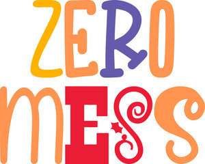 Zero Mess Calligraphy Illustration for Label, Sticker , Logo, Banner